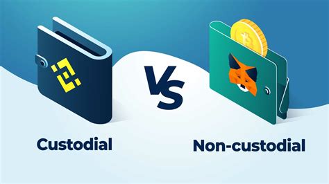 Custodial Services vs. Non-Custodial